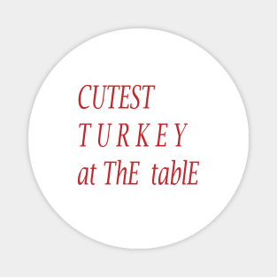 CUTEST TURKEY AT THE TABLE Magnet